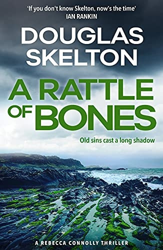A Rattle of Bones: A Rebecca Connolly Thriller (Rebecca Connolly Thrillers The)