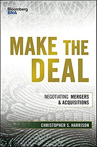 Make the Deal: Negotiating Mergers & Acquisitions (Bloomberg Financial)