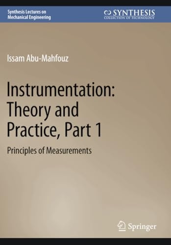 Instrumentation: Theory and Practice, Part 1: Principles of Measurements