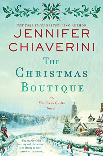 The Christmas Boutique: An Elm Creek Quilts Novel (The Elm Creek Quilts Series)