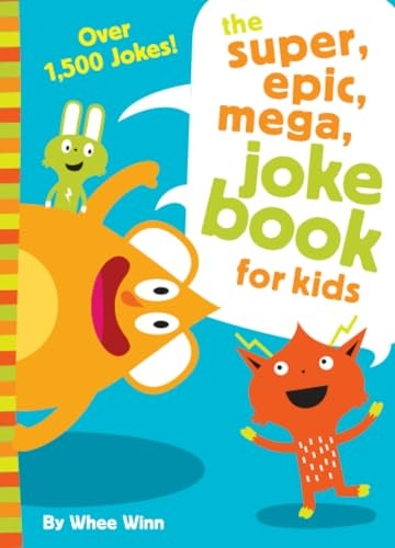 Super, Epic, Mega Joke Book for Kids