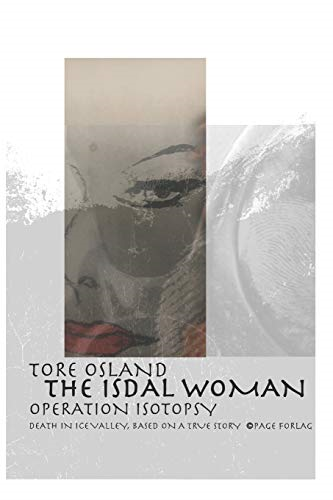 The Isdal Woman - Operation Isotopsy: Death in Ice Valley