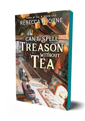 Can't Spell Treason Without Tea (Tomes & Tea)