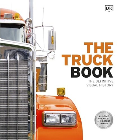 The Truck Book: The Definitive Visual History (DK Definitive Transport Guides)