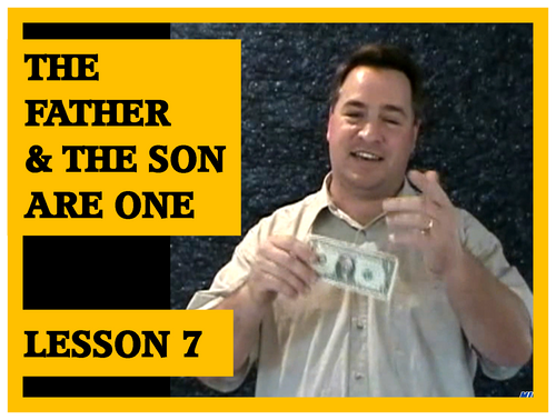 Gospel Magic Lesson Trick 7 The Father and the Son are One Gospel Magic Lesson Trick 7 The Father and the Son are One