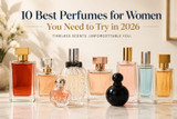 10 Best Perfumes for Women You Need to Try in 2026