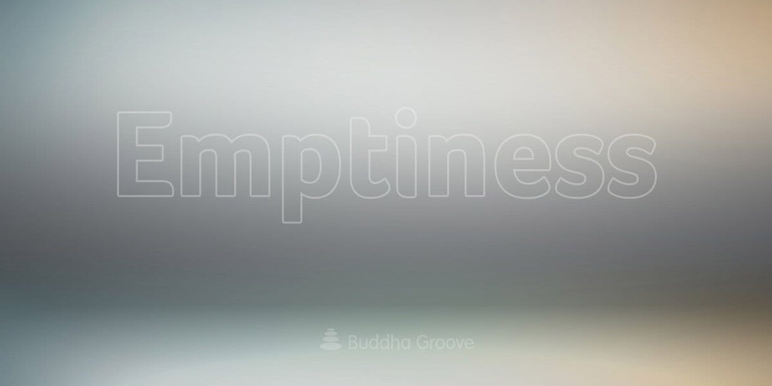 Understanding Emptiness in Buddhist Teachings