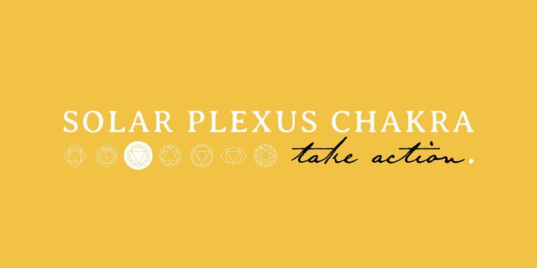 Solar Plexus Chakra - Take Action
