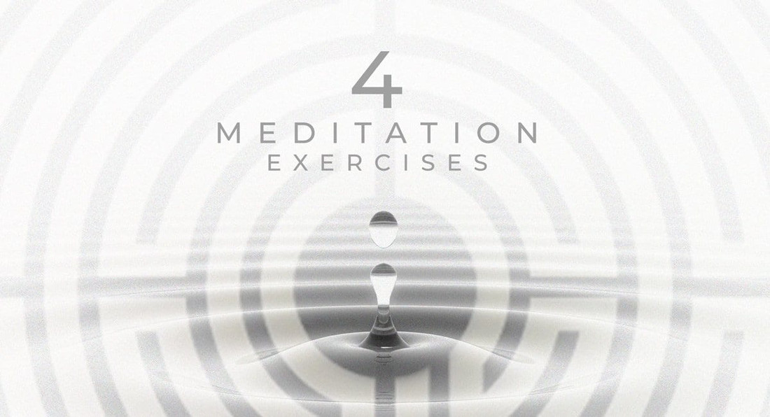 4 Unique Meditation Exercises