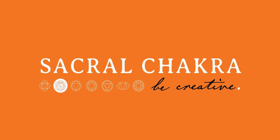 Sacral Chakra - Be Creative
