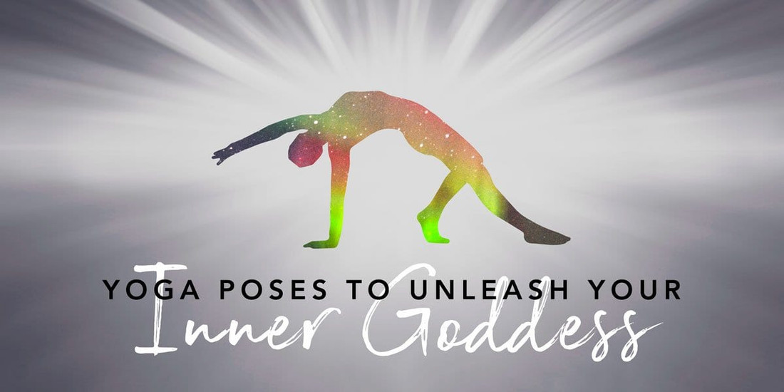 4 Yoga Poses To Unleash Your Inner Goddess