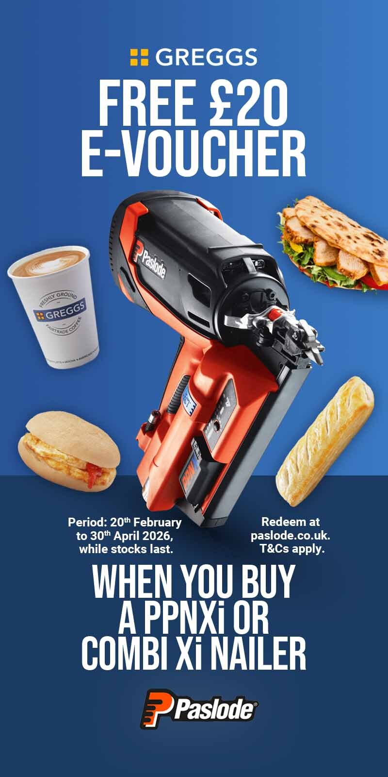 FREE £20 Greggs Voucher with Select Paslode