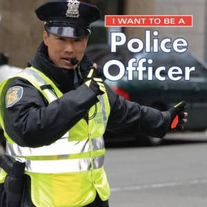 I Want to Be a Police Officer by Dan Liebman Book I Want to Be a Police Officer by Dan Liebman Book