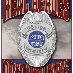 Police - Real Heros Tin Sign Police - Real Heros Tin Sign