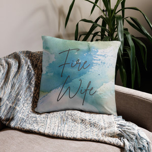 Fire Wife Throw Pillow 22 x 22 Fire Wife Throw Pillow 22 x 22