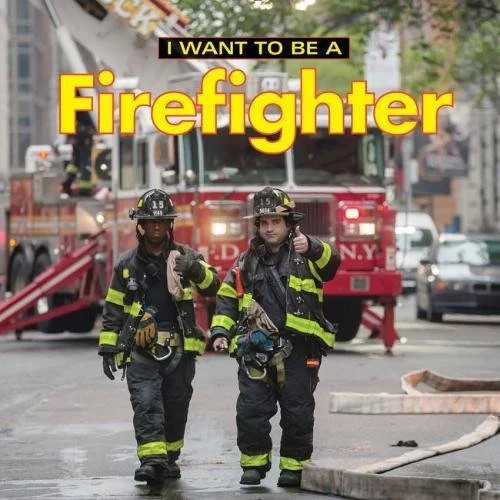 I Want to Be a Firefighter by Dan Liebman Book