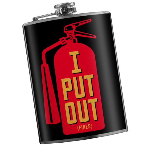 Stainless Steel Flask - I Put Out... Fires