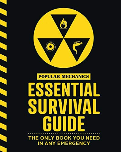 Essential Survival Guide: The Only Book You Need in any Emergency by Popular Mechanics