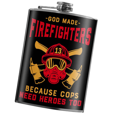 Flask God Stainless Steel Flask - God Made Firefighters...