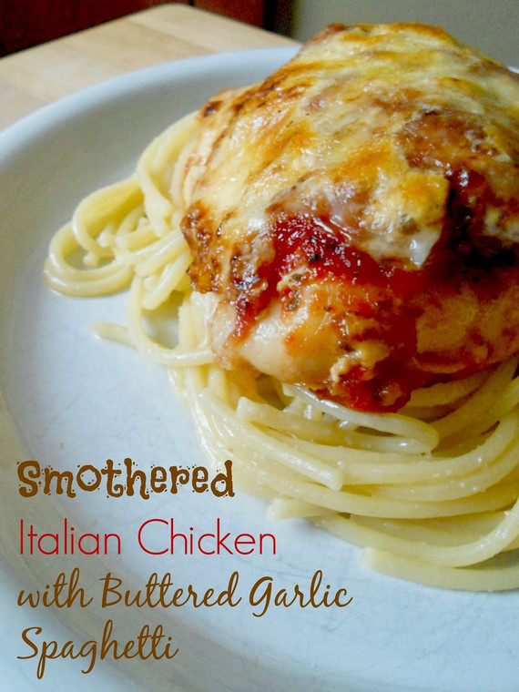 Smothered Italian Chicken with Buttered Garlic Spaghetti