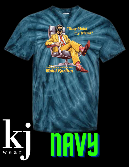 "STAY MOIST MY FRIEND" TIE-DYE, MOIST KARLTON