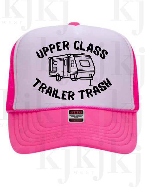 UPPER CLASS TRAILER TRASH FOAM HAT