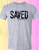 SAVED SINNER, HAUB, will be printed white on darker colors