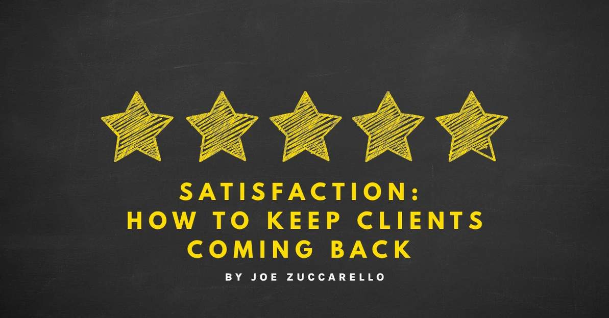Satisfaction: How to Keep Clients Coming Back
