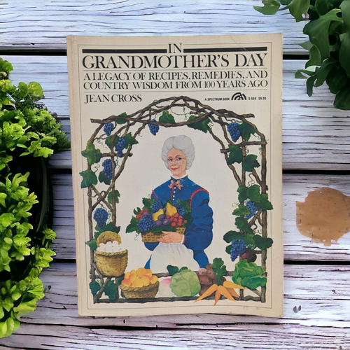 1980 In Grandmother's Day, A Legacy of Recipes, Jean Cross, Softcover