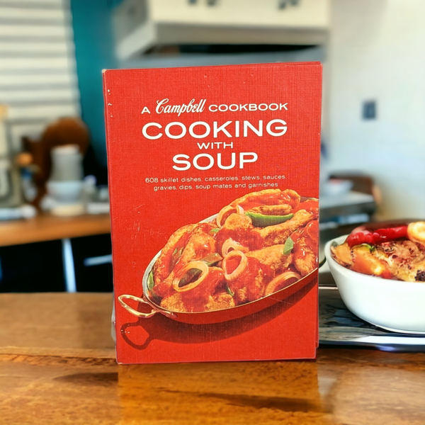Cooking with Soup, A Campbell Cookbook