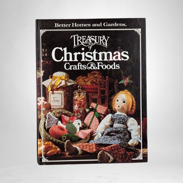 1980 Better Homes and Gardens Treasury of Christmas Crafts and Foods