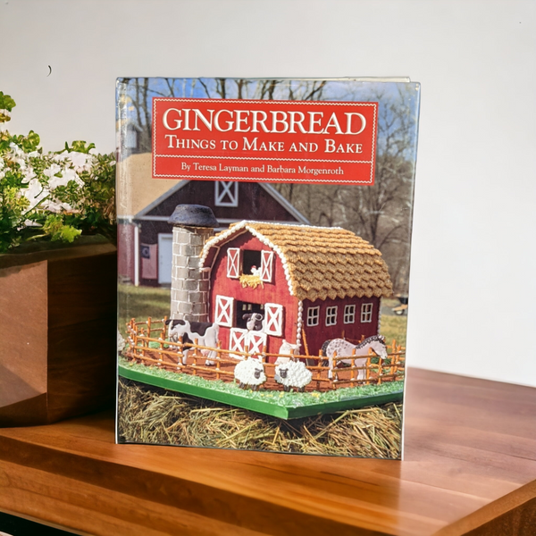 Gingerbread Things to Make and Bake Recipe Book By Teresa Layman