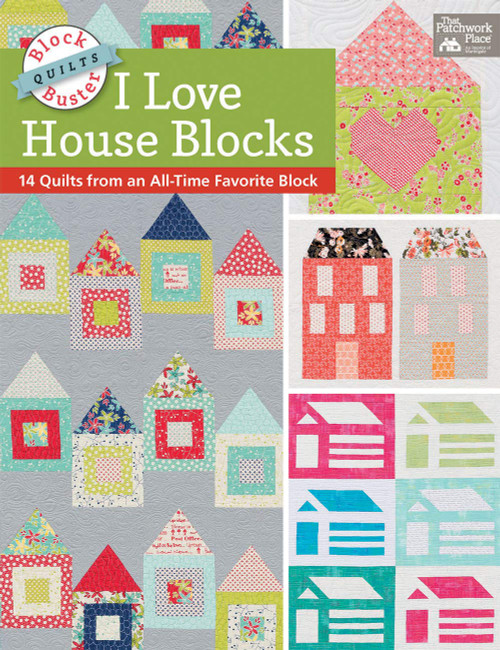 I Love House Blocks Book by Block Buster Quilts