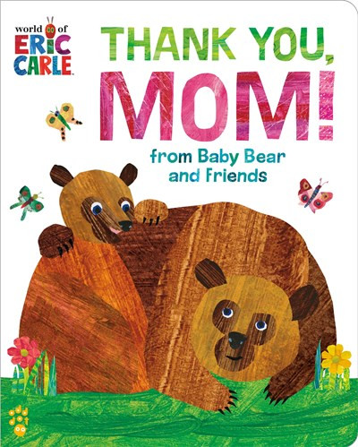 Thank You, Mom! from Baby Bear and Friends