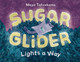 Sugar Glider Lights a Way View Product Image