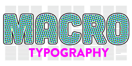 Macro Typography