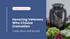 Honoring Veterans Who Choose Cremation: Going Above and Beyond