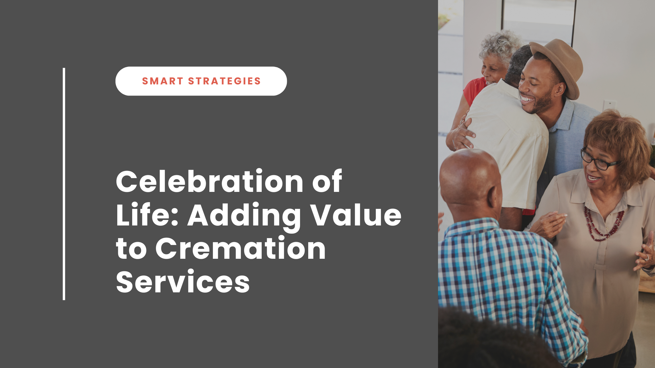Celebration of Life: Adding Value to Cremation Services