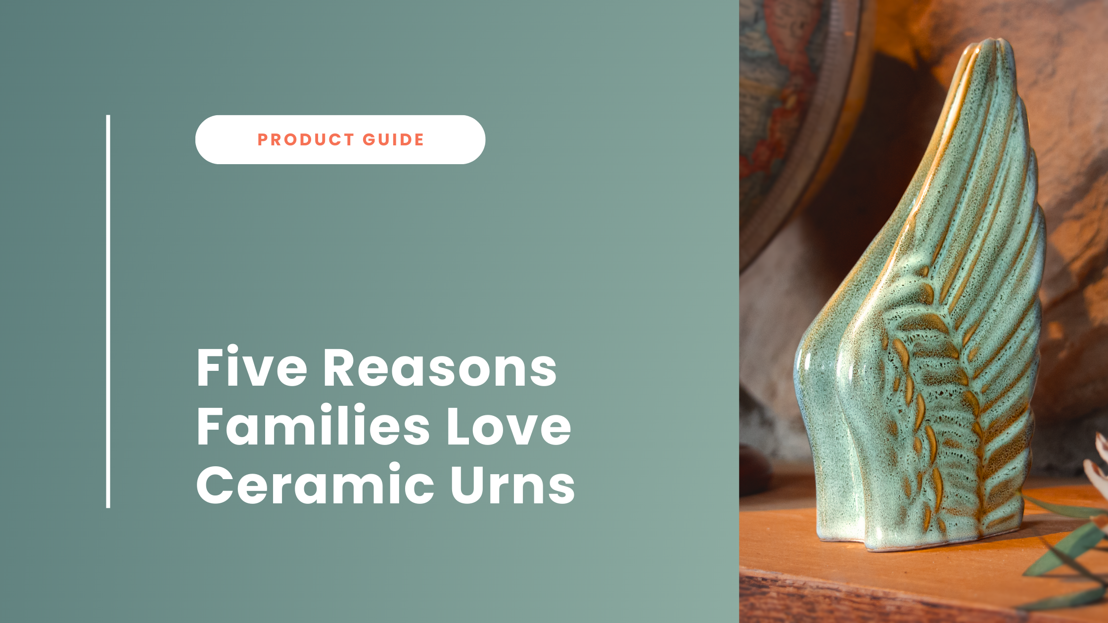 Five Reasons Families Love Ceramic Urns