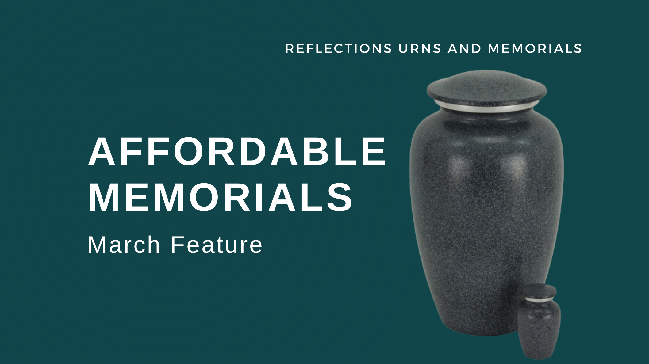 March Feature: Affordable Memorials