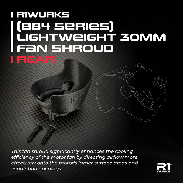 R1WURKS (B84 Series) Lightweight 30mm Fan Shroud, Rear
