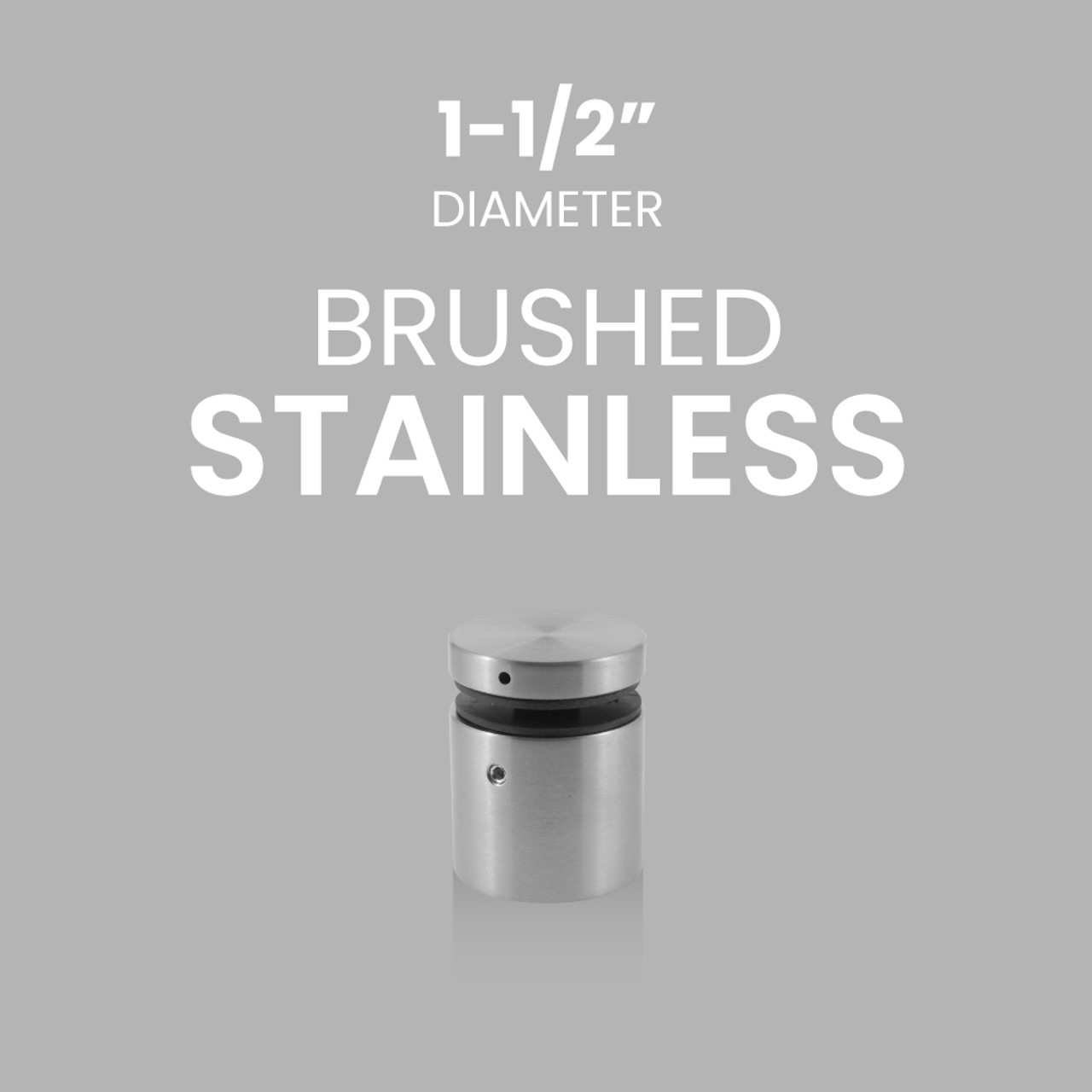 1-1/2" DIAMETER STANDOFF | BRUSHED STAINLESS