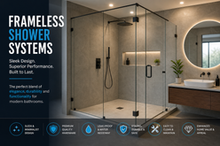 Frameless Shower Systems: The Modern Upgrade for Sleek, Durable & Leak-Proof Bathrooms