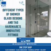 Different Types of Shower Glass Designs and TAG Hardware's Innovative Fittings