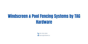 Windscreen & Pool Fencing Systems by TAG Hardware