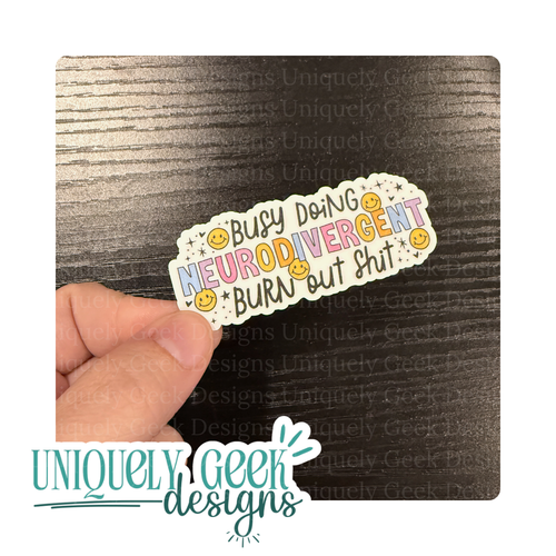 Busy Doing Neurodivergent Burnout Shit Sticker