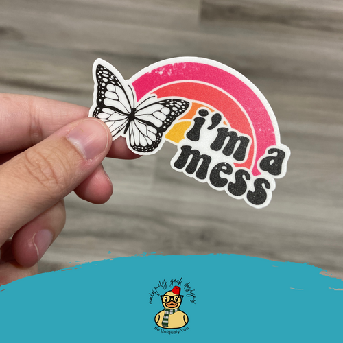 I'm a Mess Rainbow & Butterfly Vinyl Sticker