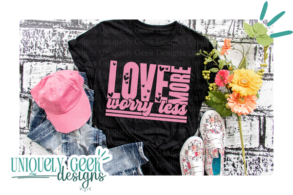 Love More Worry Less