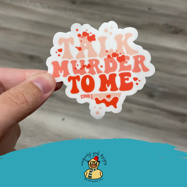 Talk Murder to Me Vinyl Sticker