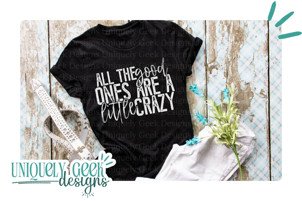All the Good Ones Are a Little Crazy